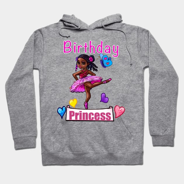 It’s my birthday. “Birthday princess” for the “birthday girl” Hoodie by Artonmytee